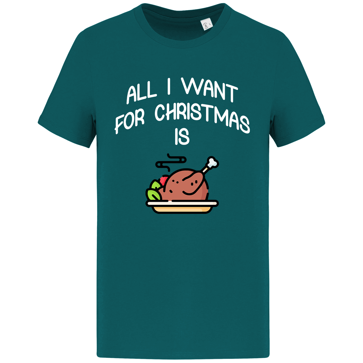 T-Shirt De Noël All I Want For Christmas Is Food Peacock Green