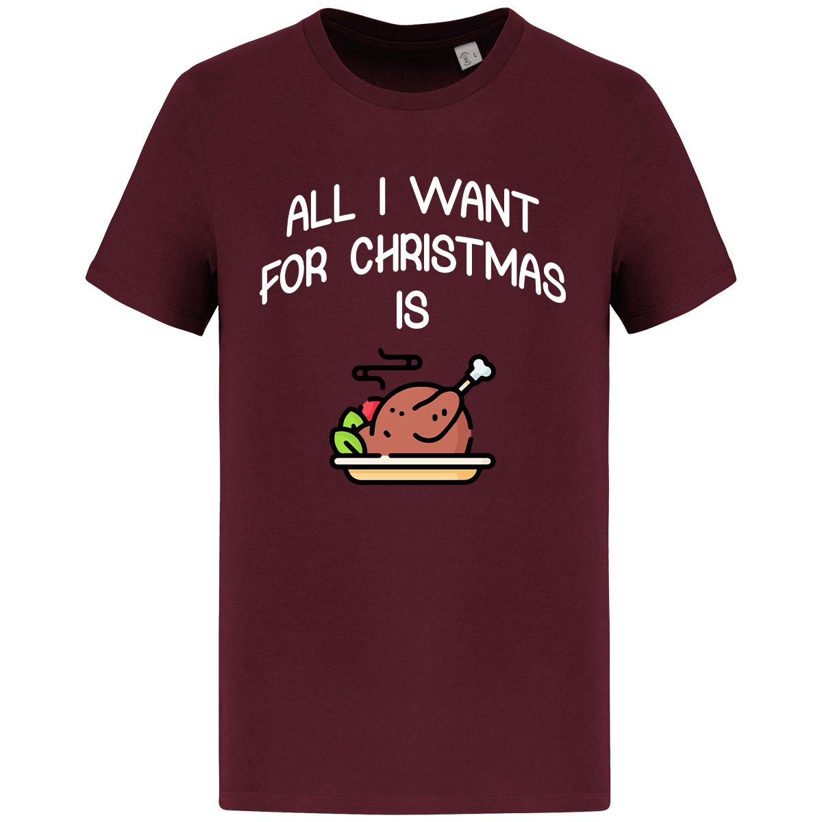 T-Shirt De Noël All I Want For Christmas Is Food Dark Cherry