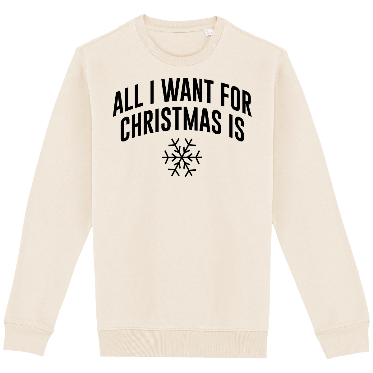 Pull De Noël Personnalisable All I Want For Christmas Is Snow Raw Natural