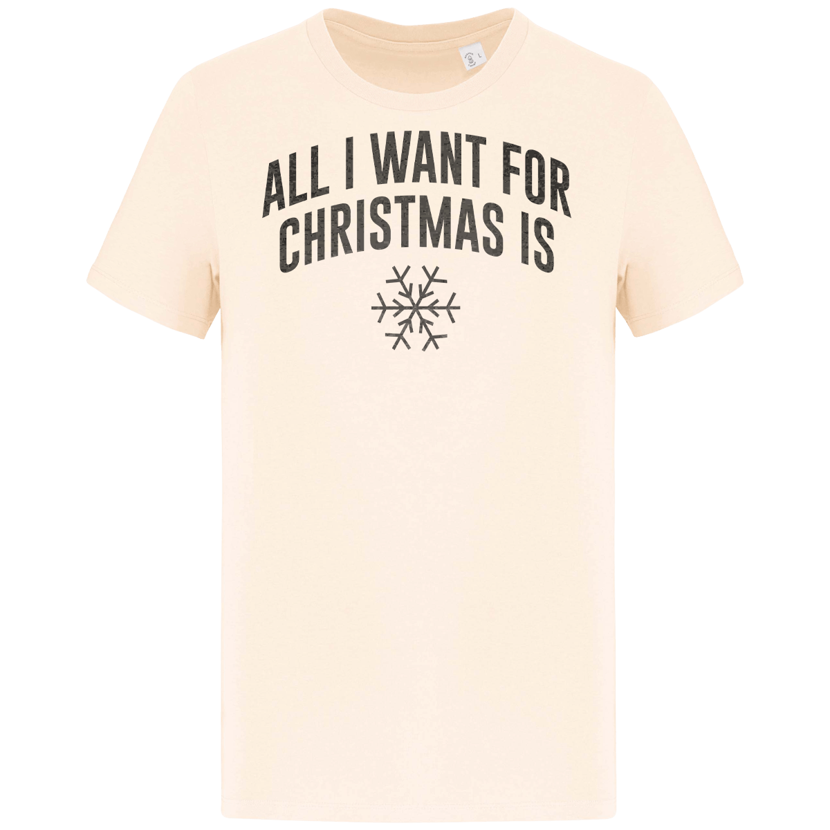 T-Shirt De Noël All I Want For Christmas Is Snow Raw Natural