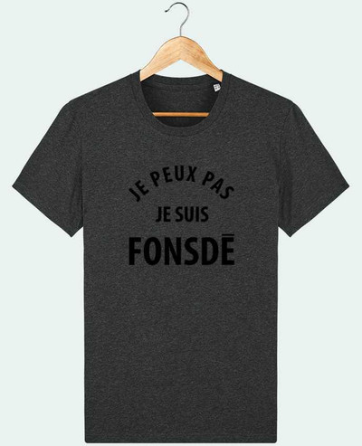 T-Shirt Je peux pas je suis fonsde par Ruuud