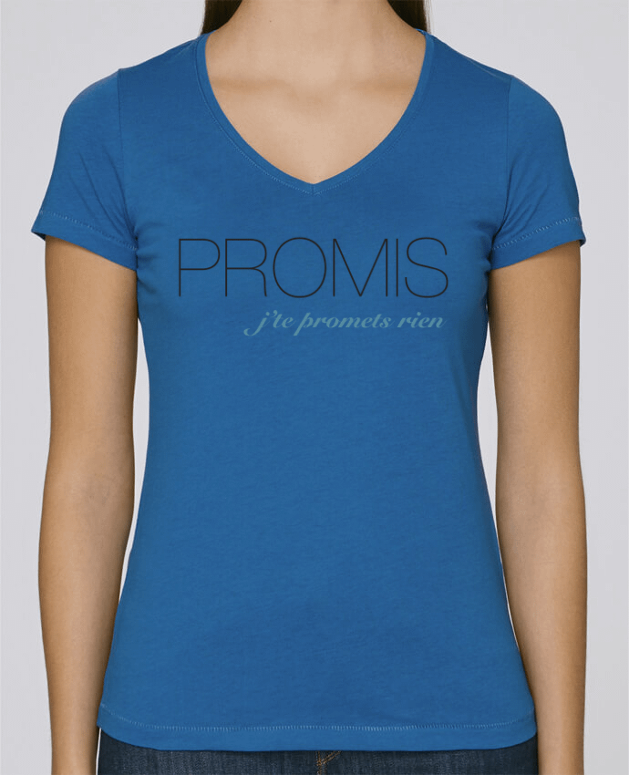 T-shirt femme col V Stella Chooses J'te promets rien par Promis