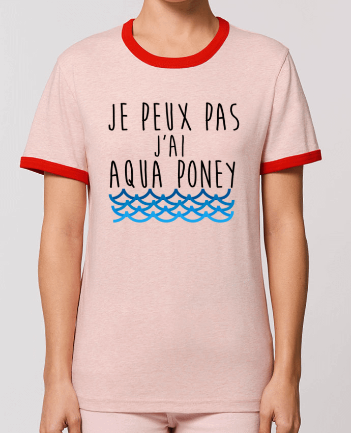 T-Shirt Contrasté Unisexe Stanley RINGER J'peux pas j'ai aqua poney by La boutique de Laura