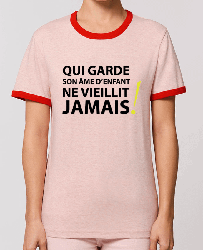 T-Shirt Contrasté Unisexe Stanley RINGER Qui garde son âme d'enfant ne vieillit jamais by LF Design