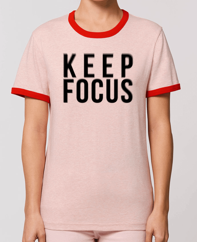 T-shirt KEEP FOCUS par tunetoo