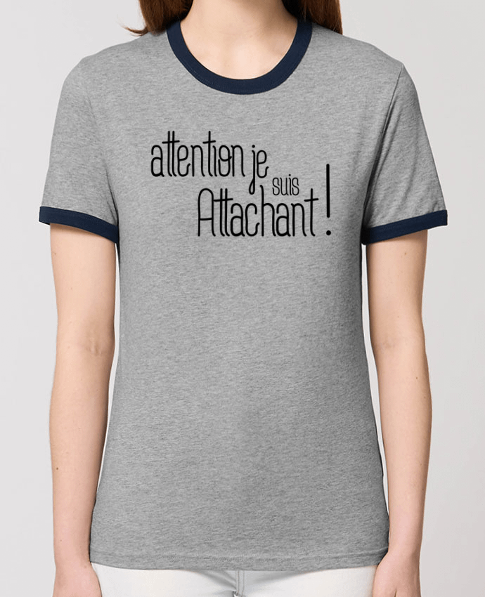 T-shirt Attention je suis attachant ! par tunetoo