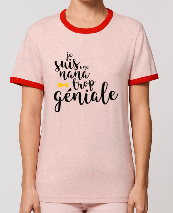 T-Shirt Contrasté Unisexe Stanley RINGER Je suis une nana trop géniale por tunetoo