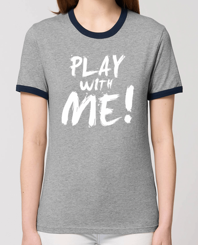 T-shirt Play with me ! par tunetoo