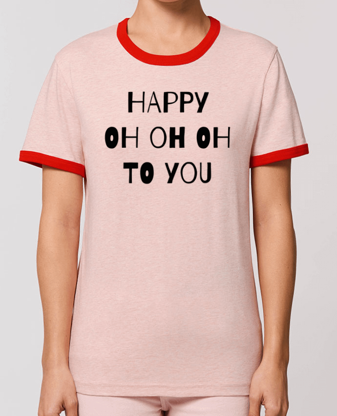 T-Shirt Contrasté Unisexe Stanley RINGER Happy OH OH OH to you by tunetoo