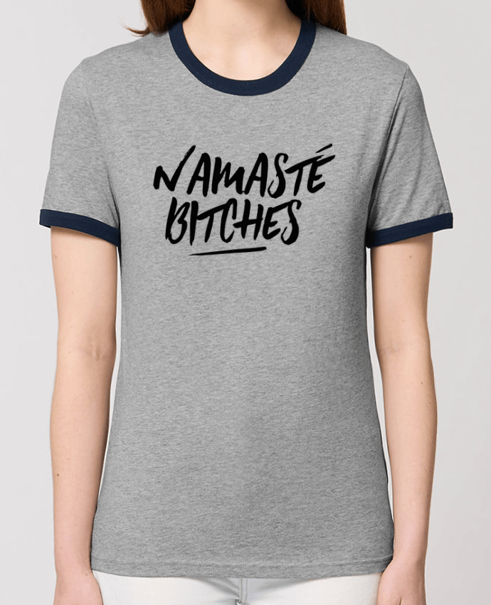 T-shirt Namasté bitches par tunetoo