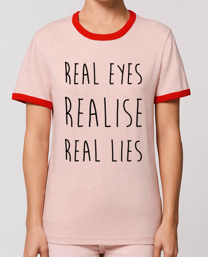 T-Shirt Contrasté Unisexe Stanley RINGER Real eyes realise real lies by tunetoo