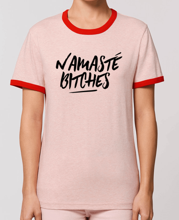 T-shirt Namasté bitches par tunetoo