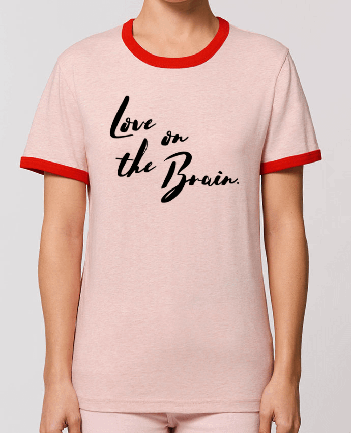 T-Shirt Contrasté Unisexe Stanley RINGER Love on the brain by tunetoo