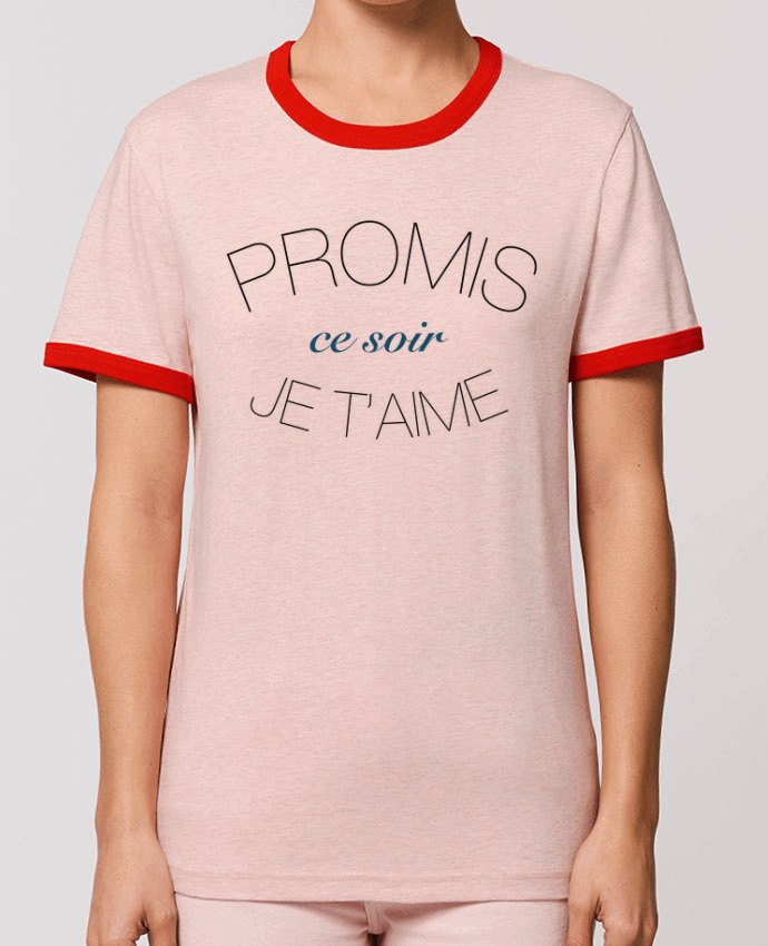 T-Shirt Contrasté Unisexe Stanley RINGER Ce soir, Je t'aime by Promis
