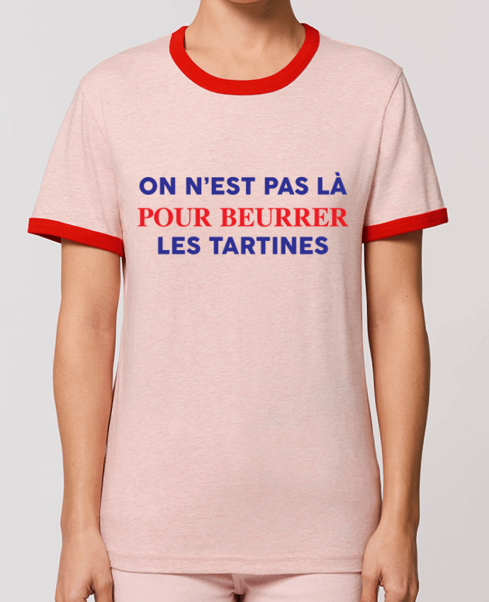 T-Shirt Contrasté Unisexe Stanley RINGER On n'est pas là pour beurrer les tartines por tunetoo