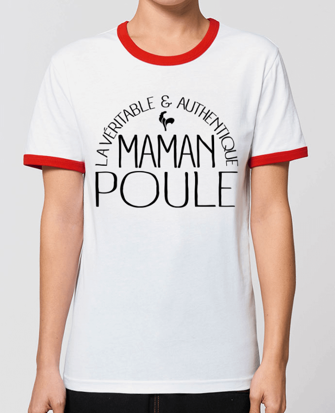 T-Shirt Contrasté Unisexe Stanley RINGER Maman Poule by Freeyourshirt.com