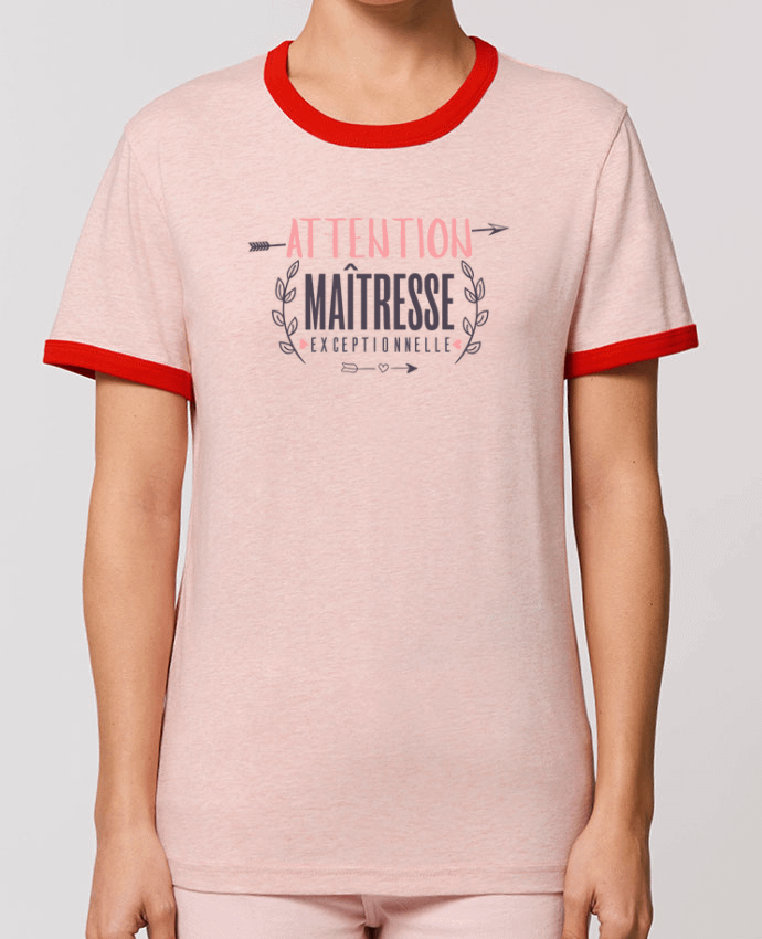T-Shirt Contrasté Unisexe Stanley RINGER Attention maîtresse exceptionnelle by tunetoo