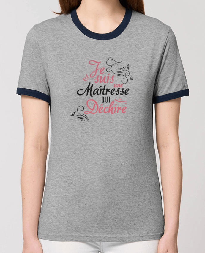 T-shirt Je suis une maîtresse qui déchire par tunetoo