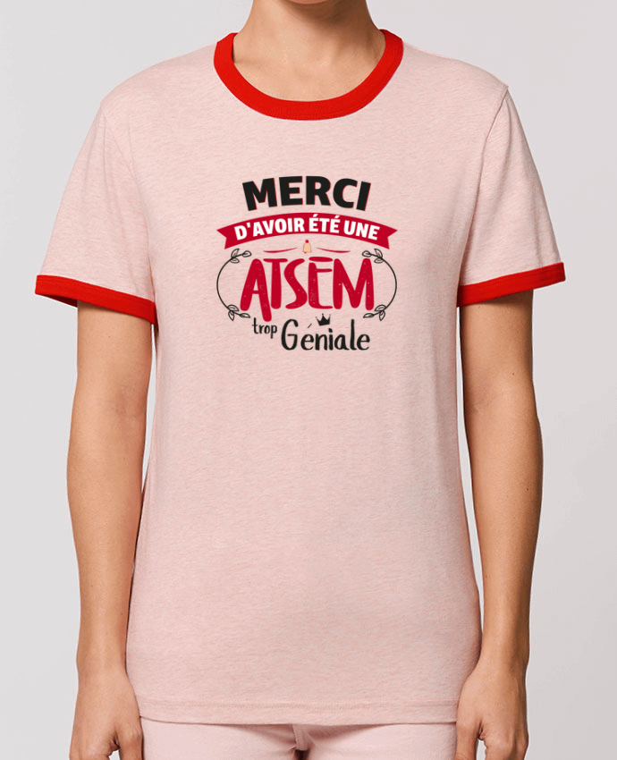 T-Shirt Contrasté Unisexe Stanley RINGER Merci d'avoir été une ATSEM trop géniale por tunetoo