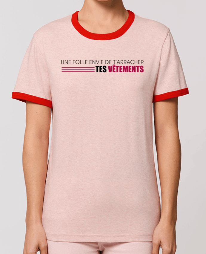T-Shirt Contrasté Unisexe Stanley RINGER Une folle envie by tunetoo