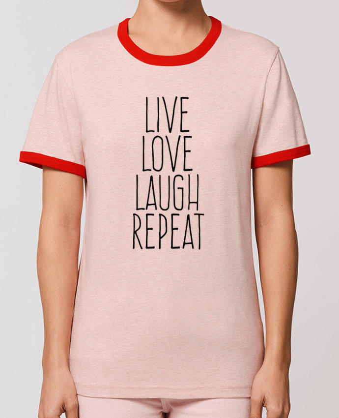 T-Shirt Contrasté Unisexe Stanley RINGER Live love laugh repeat por justsayin