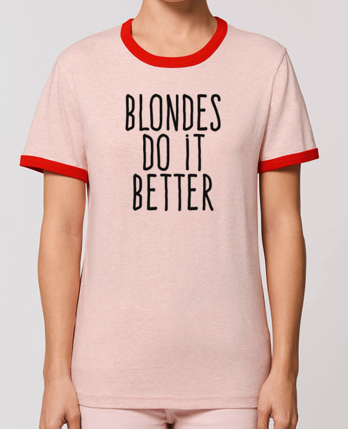 T-Shirt Contrasté Unisexe Stanley RINGER Blondes do it better por justsayin