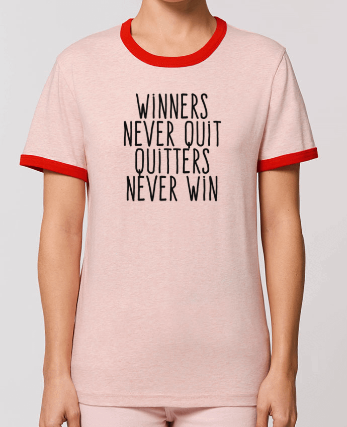 T-Shirt Contrasté Unisexe Stanley RINGER Winners never quit Quitters never win por justsayin