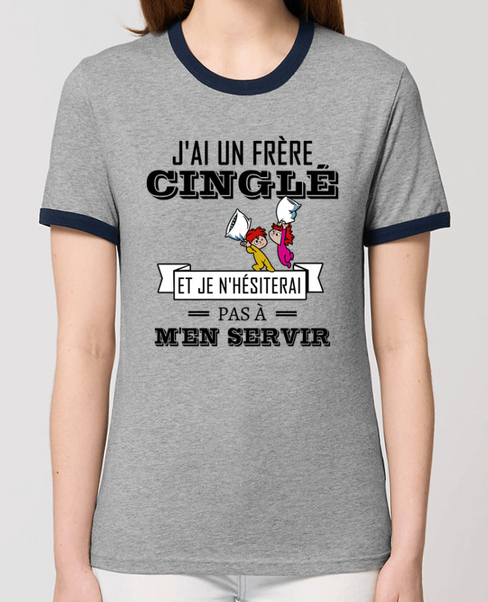 T-shirt J'ai un frère cinglé et je n'hésiterai pas à m'en servir par tunetoo