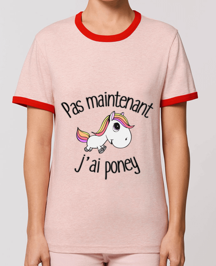 T-Shirt Contrasté Unisexe Stanley RINGER Pas maintenant j'ai poney by FRENCHUP-MAYO