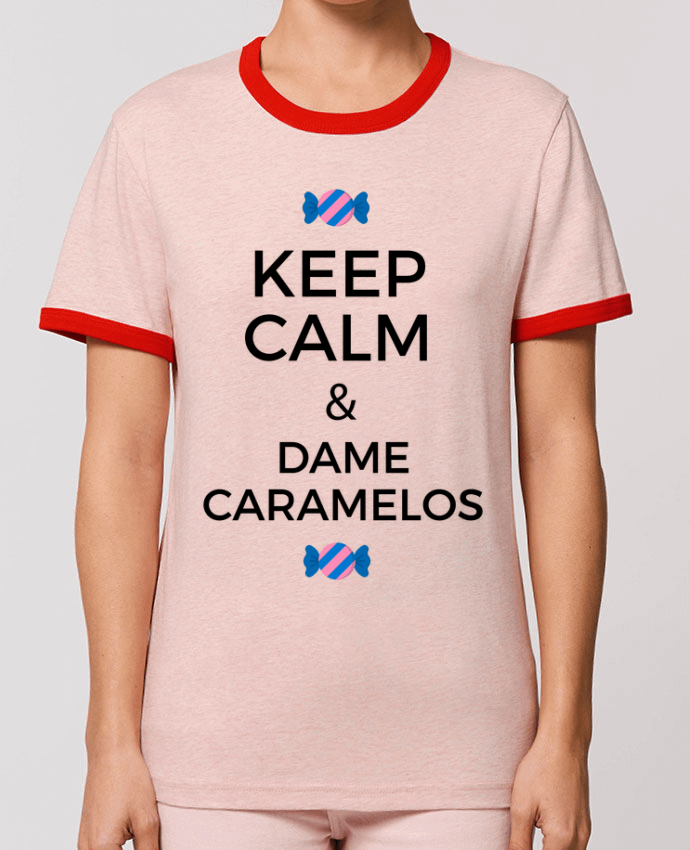 T-Shirt Contrasté Unisexe Stanley RINGER Keep Calm and Dame Caramelos por tunetoo