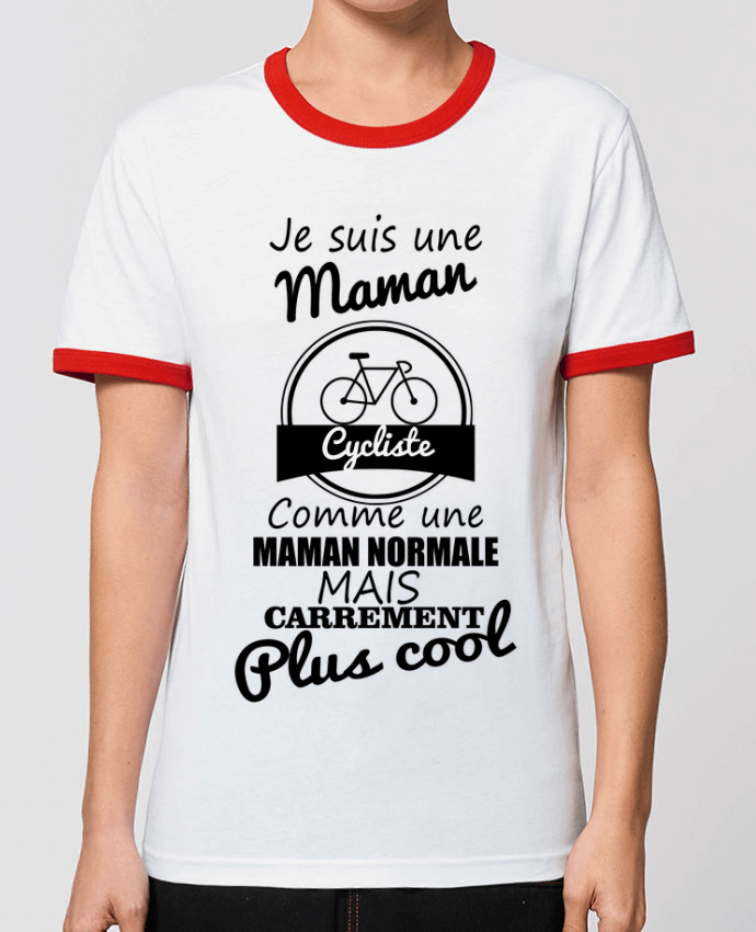 T-Shirt Contrasté Unisexe Stanley RINGER Je suis une maman cycliste comme une maman normale mais carrément plus cool by Benichan