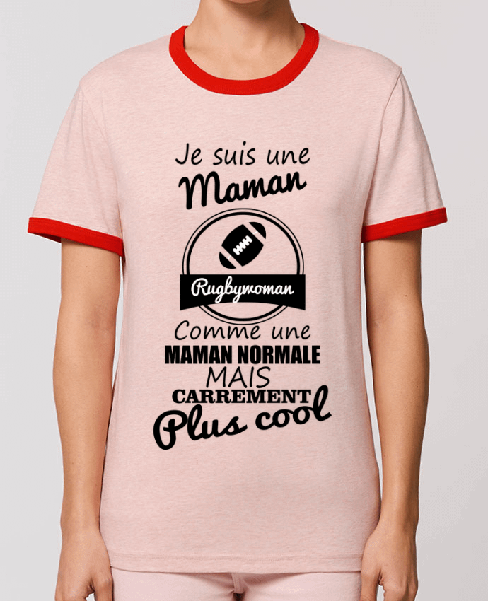 T-Shirt Contrasté Unisexe Stanley RINGER Je suis une maman rugbywoman comme une maman normale mais carrément plus cool por Benichan