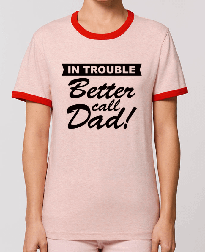 T-Shirt Contrasté Unisexe Stanley RINGER Better call dad por Freeyourshirt.com