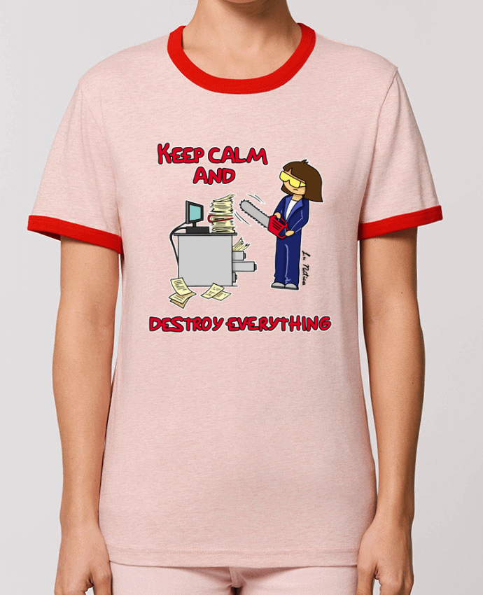 T-Shirt Contrasté Unisexe Stanley RINGER keep calm and destroy everything by lunática