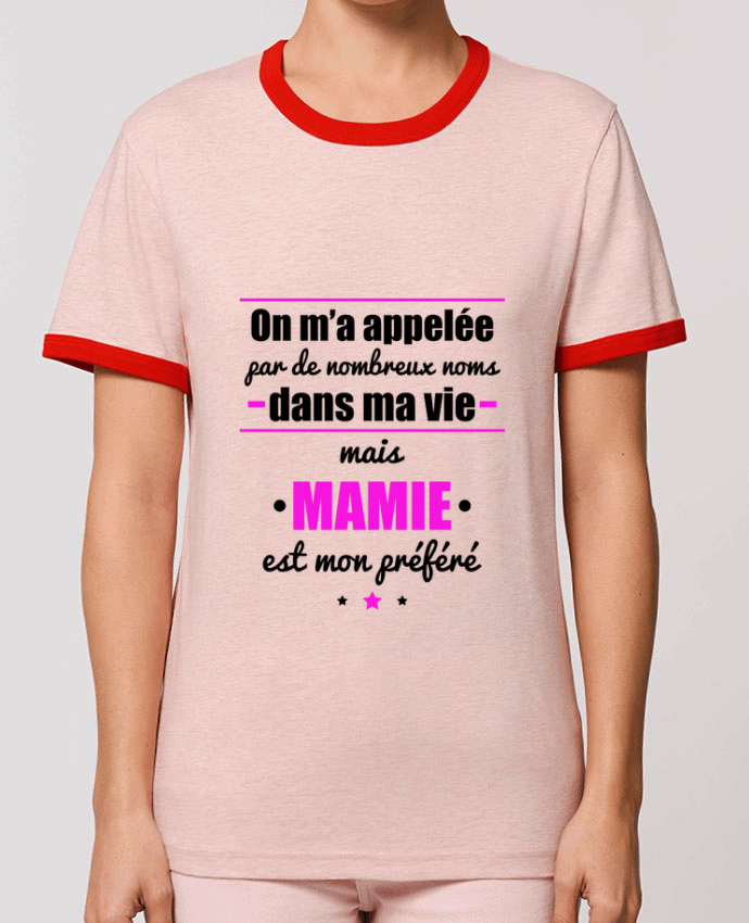 T-Shirt Contrasté Unisexe Stanley RINGER On m'a appelé por de nombreux noms dans ma vie mais mamie est mon préféré por Benichan