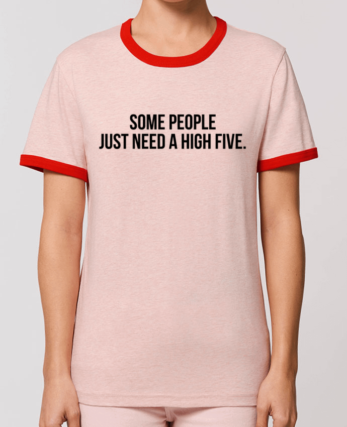 T-Shirt Contrasté Unisexe Stanley RINGER Some people just need a high five. by Bichette
