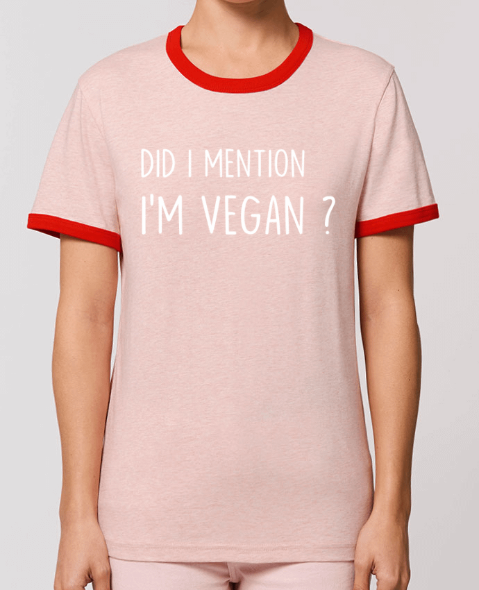 T-Shirt Contrasté Unisexe Stanley RINGER Did I mention I'm vegan? by Bichette