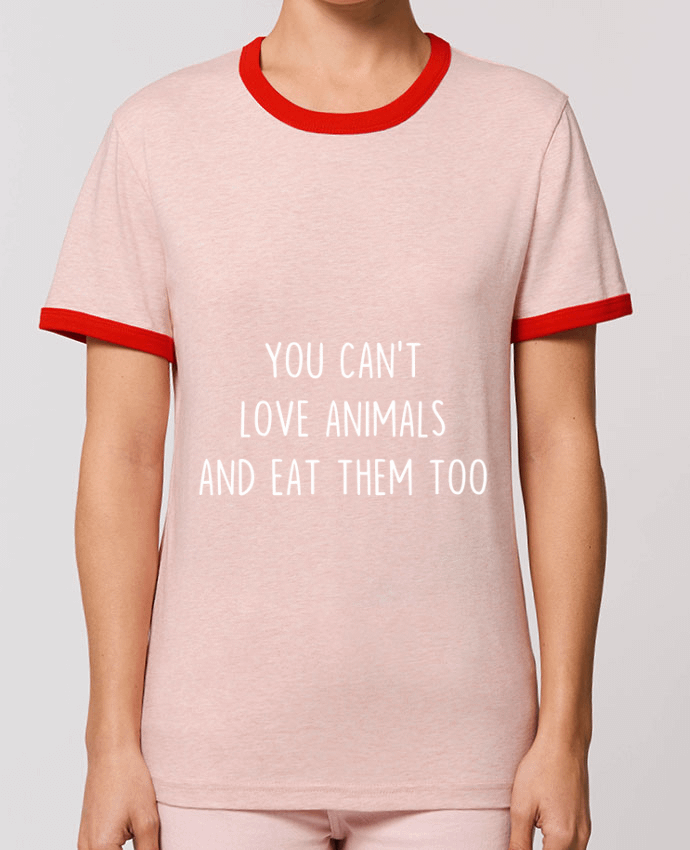 T-Shirt Contrasté Unisexe Stanley RINGER You can't love animals and eat them too by Bichette