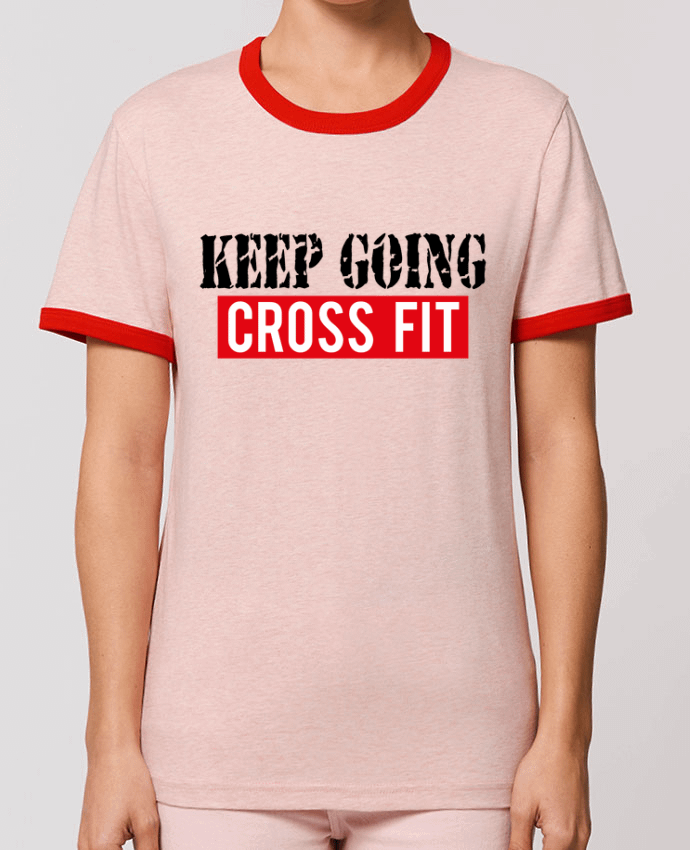 T-Shirt Contrasté Unisexe Stanley RINGER Keep going ! Crossfit by tunetoo