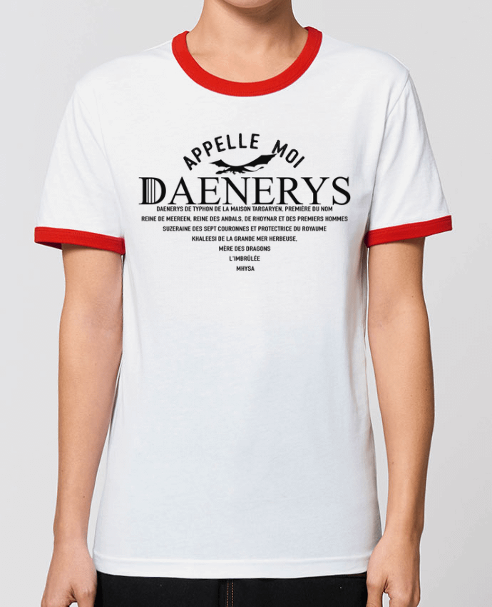 T-Shirt Contrasté Unisexe Stanley RINGER Appelle moi Daenerys by tunetoo