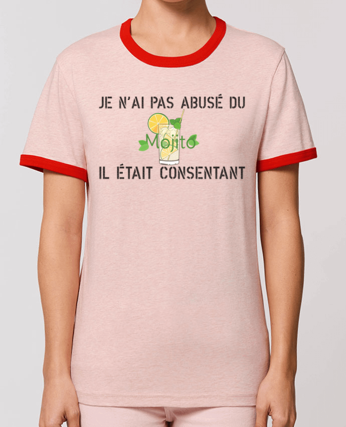 T-shirt Je n'ai pas abusé du mojito, il était consentant ! par tunetoo