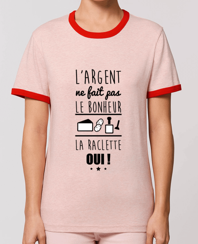 T-shirt L'argent ne fait pas le bonheur la raclette oui ! par Benichan