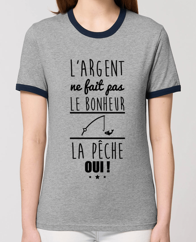 T-Shirt Contrasté Unisexe Stanley RINGER L'argent ne fait pas le bonheur la pêche oui ! por Benichan