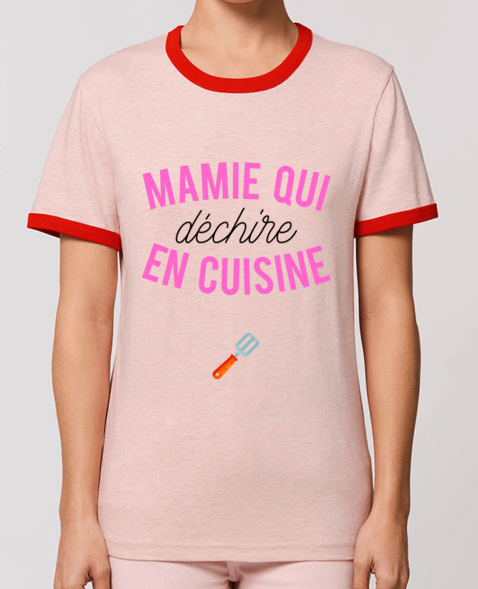 T-Shirt Contrasté Unisexe Stanley RINGER Mamie qui déchire en cuisine by tunetoo