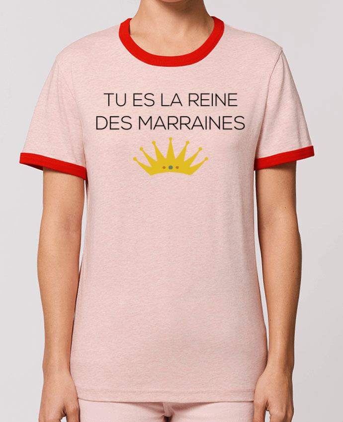 T-Shirt Contrasté Unisexe Stanley RINGER Tu es la reine des marraines by tunetoo