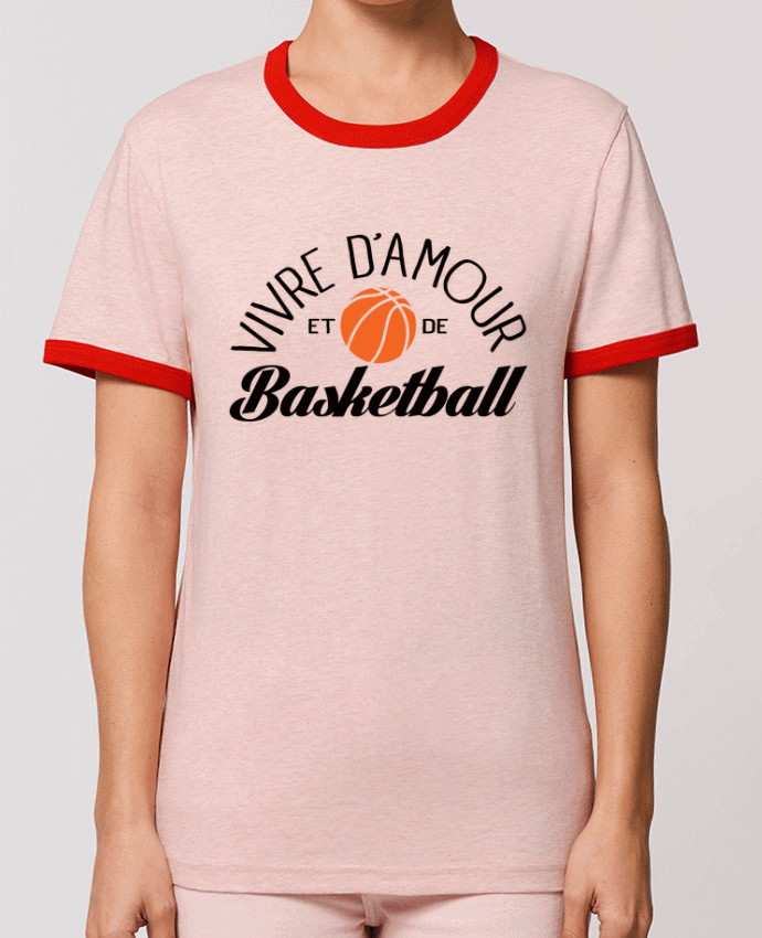 T-Shirt Contrasté Unisexe Stanley RINGER Vivre d'Amour et de Basketball by Freeyourshirt.com