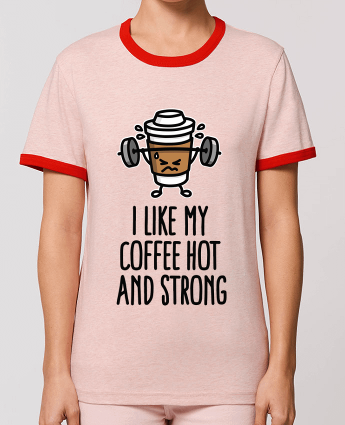 T-Shirt Contrasté Unisexe Stanley RINGER I like my coffee hot and strong by LaundryFactory