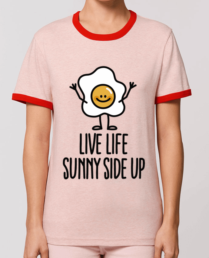 T-shirt Live life sunny side up par LaundryFactory