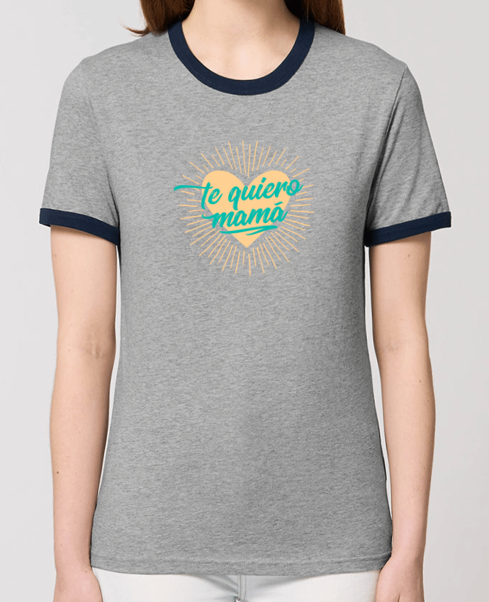 T-Shirt Contrasté Unisexe Stanley RINGER te quiero mamá por tunetoo