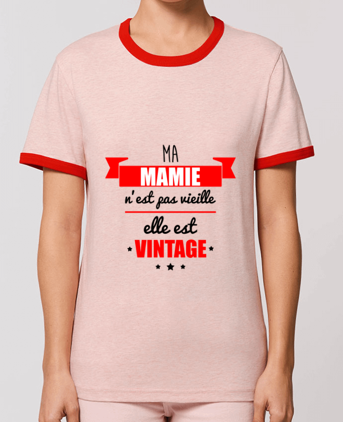 T-Shirt Contrasté Unisexe Stanley RINGER Ma mamie n'est pas vieille elle est vintage by Benichan